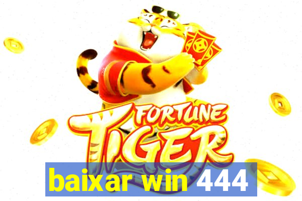 baixar win 444